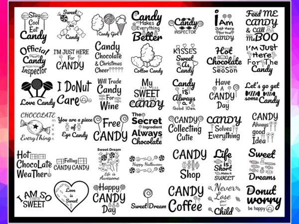 Bundle 100 candy quotes svg png, candy quotes svg files, candy svg design, candy sayings, chocolate svg, candy svg sweet, instant download 1031328067