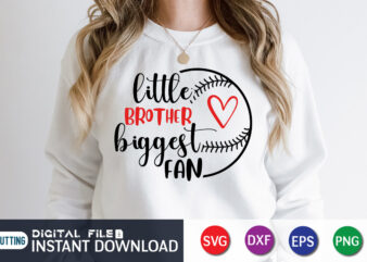 Little Brother biggest Fan T shirt, Little Brother Shirt, Baseball Shirt, Baseball SVG Bundle, Baseball Mom Shirt, Baseball Shirt Print Template, Baseball vector clipart, Baseball svg t shirt designs for
