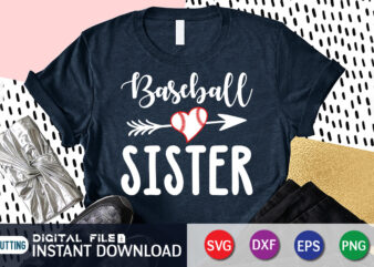 Baseball Sister T shirt, Sister Shirt, Sister SVG, Baseball Shirt, Baseball SVG Bundle, Baseball Mom Shirt, Baseball Shirt Print Template, Baseball vector clipart, Baseball svg t shirt designs for sale