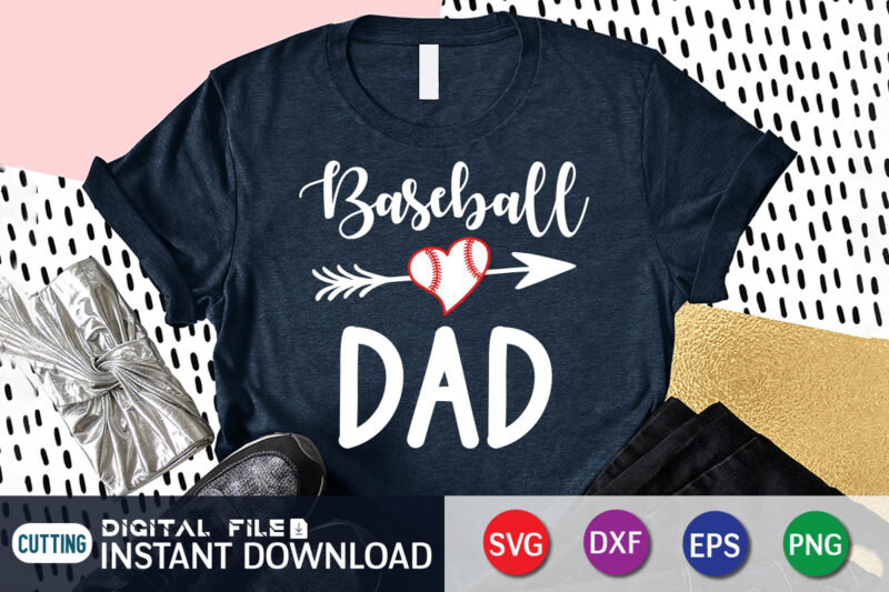 Baseball Dad T Shirt, Dad Shirt, Dad SVG, Baseball Shirt, Baseball SVG Bundle, Baseball Mom Shirt, Baseball Shirt Print Template, Baseball vector clipart, Baseball svg t shirt designs for sale