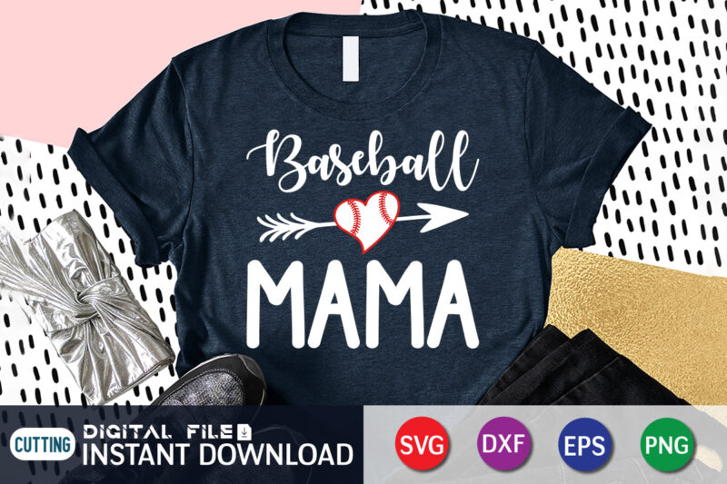 Baseball Mama T shirt, Mama Lover Shirt, Mom Lover Shirt, mama SVG, Baseball Shirt, Baseball SVG Bundle, Baseball Mom Shirt, Baseball Shirt Print Template, Baseball vector clipart, Baseball svg t