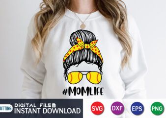 Mom Life Messy Bun T Shirt, Mother Lover Shirt, Mom Lover Shirt, Mom Life SVG , Baseball Shirt, Baseball SVG Bundle, Baseball Mom Shirt, Baseball Shirt Print Template, Baseball vector