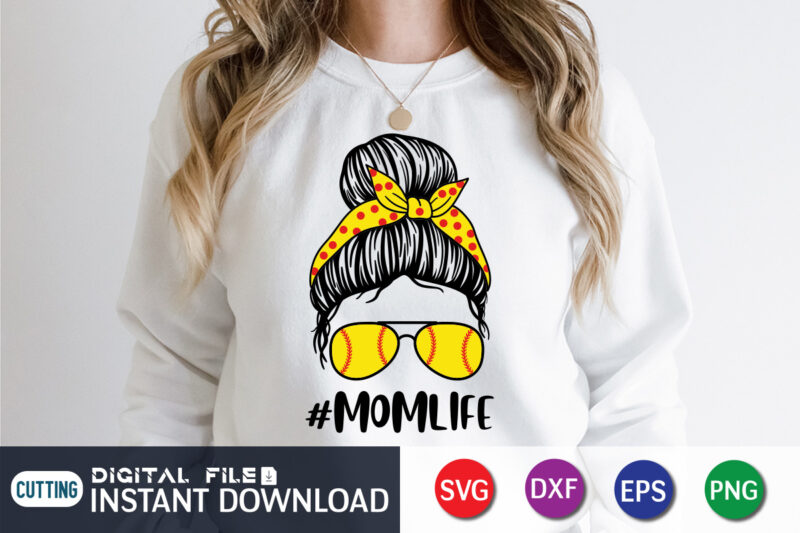 Mom Life Messy Bun T Shirt, Mother Lover Shirt, Mom Lover Shirt, Mom Life SVG , Baseball Shirt, Baseball SVG Bundle, Baseball Mom Shirt, Baseball Shirt Print Template, Baseball vector