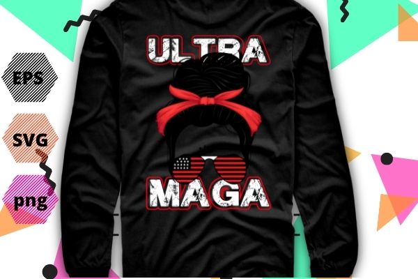 messy bun funny usa sunlass Ultra Maga american flag T-shirt, T-Shirt design vector,The Great Maga King png, svg, eps, vector, editable, funny, saying, ultra maga, patriotic, usa flag, american flag,