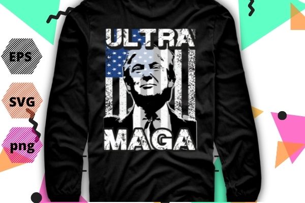 Womens Ultra Mega Patriotic Trump Republicans Conservatives T-Shirt design vector,The Great Maga King png, svg, eps,