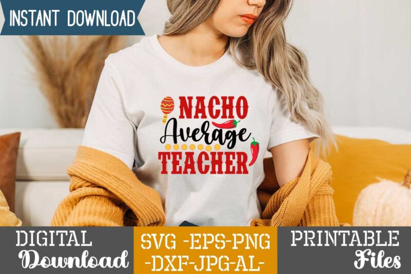 cinco de mayo shirt bundle,Taco squad,quarantine de mayo,nacho average daddy,nacho average papa tshirt design,nacho average papa svg design,cinco de mayo svg bundle,cinco de mayo t shirt bundle,cinco de mayo svg