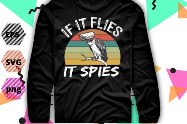 Vintage if it flies it spies funny meme bird retro sunset t-shirt design svg, vintage if it flies it spies png, vintage if it flies it spies eps, spies, funny,