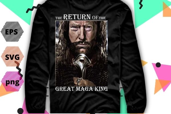 Mega King USA Flag Proud Ultra Maga Trump 2024 T-Shirt design svg, mega king,mega king Trump 2024 T-Shirt png,The Great Maga King The Return Of The Ultra Maga King T-Shirt