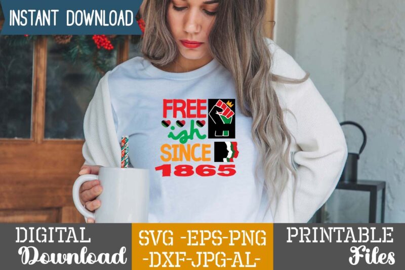 Free Ish Since 1865,juneteenth black king nutrition facts svg, juneteenth black king nutritional facts svg, juneteenth black king nutritional facts, juneteenth free-ish 1865 shirt design, juneteenth svg, black history month