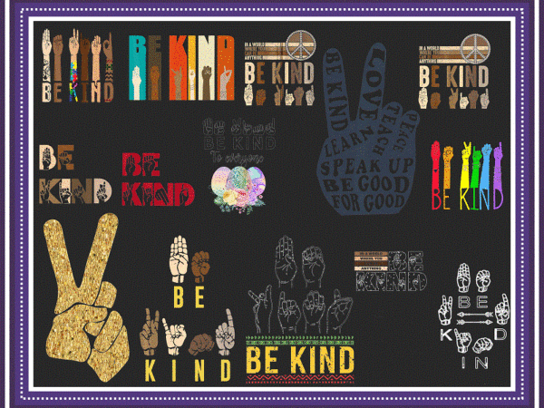 Combo 50 designs be kind png, be kind brown hands png, bekind be strong be different png, sign language be kind png, digital download 991102335