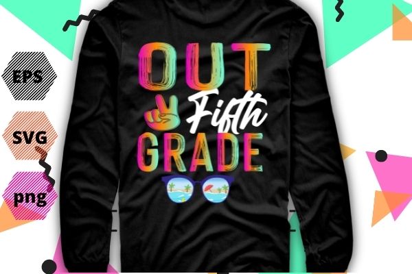 Peace out fifth grade tie dye funny graduation 5th grade svg eps png t shirt illustration