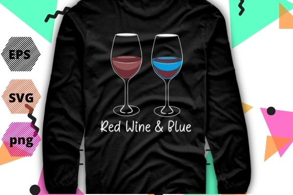 Red wine & blue 4th of july wine red white blue wine glasses t-shirt design svg
