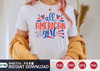 All American Girl Shirt, 4th of July shirt, 4th of July svg quotes,4th of July shirt, 4th of July svg quotes, American Flag svg, ourth of July svg, Independence Day
