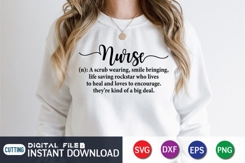 Nurse Gift T-Shirt Design, Nurse Shirt, Nursing Students Shirt, Nurse Cut File