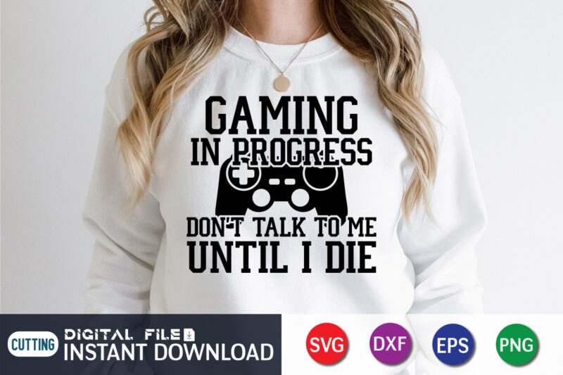 Gamer SVG Bundle, Funny Gamer SVG, Gamer svg, Video Games svg, Boys shirt svg, Game Controller Svg, Play station svg, Cut File for Cricut, svg files for cricut t shirt