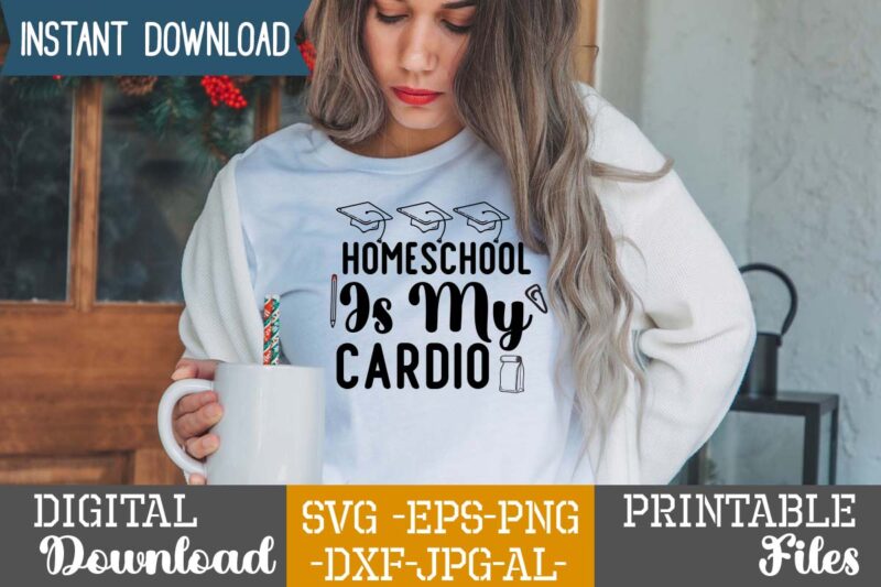 Homeschool Is My Cardio,teacher svg,back to ,school svg back to school svg bundle, bundle cricut svg design digital download dxf eps first day, of school svg hello school kids svg