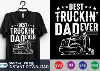 Best Truckin’ Dad Ever Shirt, Dad Shirt, Father’s Day SVG Bundle, Dad T Shirt Bundles, Father’s Day Quotes Svg Shirt, Dad Shirt, Father’s Day Cut File, Dad Leopard shirt, Daddy