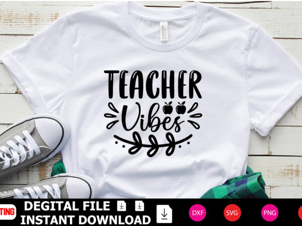 Teacher vibes t-shirt design