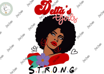 Black Girl , Delta black Girl Strong Diy Crafts, Red Delta Women Svg Files For Cricut, Women Delta sigma Silhouette Files, Trending Cameo Htv Prints