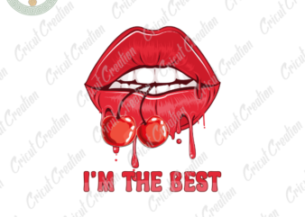 Summer holiday, I’m the best Diy Crafts, Dripping sexy lips png Files ,Summer lips clipart Silhouette Files, Trending Cameo Htv Prints t shirt template vector