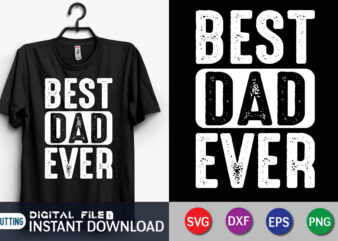 Best Dad Ever Shirt, Dad Shirt, Father’s Day SVG Bundle, Dad T Shirt Bundles, Father’s Day Quotes Svg Shirt, Dad Shirt, Father’s Day Cut File, Dad Leopard shirt, Daddy shirt