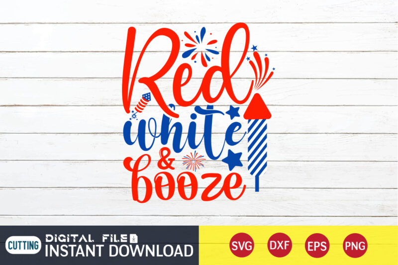 Red White And Booze Shirt, 4th of July shirt, 4th of July svg quotes, American Flag svg, ourth of July svg, Independence Day svg, Patriotic svg, American Flag SVG, 4th