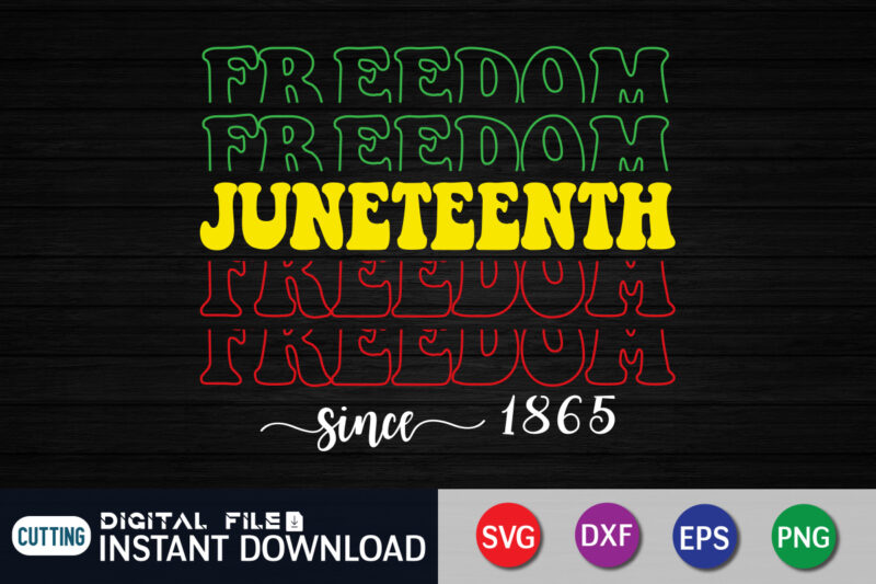 Juneteenth Freedom SInce 1865 Shirt, juneteenth shirt, free-ish since 1865 svg, black lives matter shirt, Juneteenth SVG, Juneteenth svg bundle, juneteenth quotes cut file, independence day shirt, juneteenth shirt print