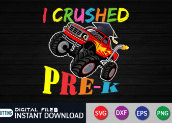 I Crushed Pre-K Monster Truck Graduation T Shirt Graphic