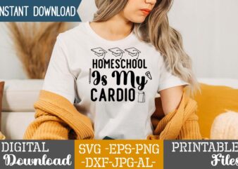 Homeschool Is My Cardio,teacher svg,back to ,school svg back to school svg bundle, bundle cricut svg design digital download dxf eps first day, of school svg hello school kids svg