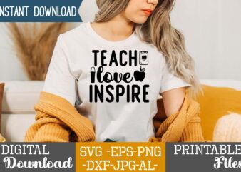 Teach Love Inspire,teacher svg,back to ,school svg back to school svg bundle, bundle cricut svg design digital download dxf eps first day, of school svg hello school kids svg ,kindergarten