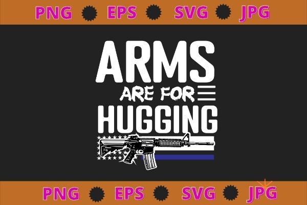 Wear orange enough end gun violence arms are for hugging tee t-shirt design svg