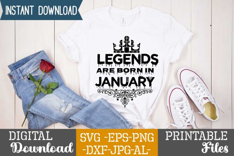 Legends Are Born In January ,Queens are born in t shirt design bundle, queens are born in january t shirt, queens are born in february t shirt, queens are born