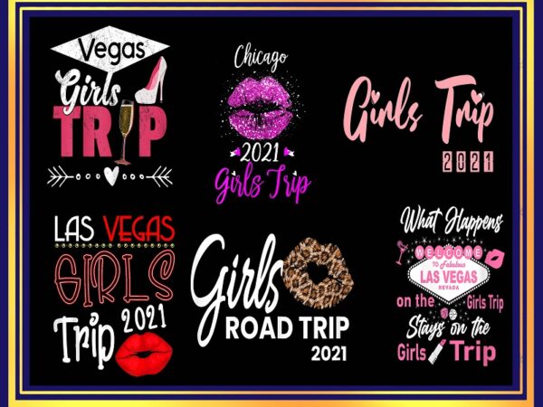 Girls trip png, girls trip 2021 black queen png, girls road trip png, las vegas girls trip 2021 png, stay on the girls trip png 1000989032 t shirt design template