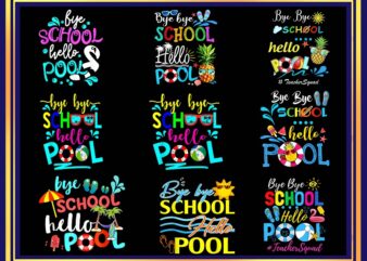 Bye Bye School Hello Pool PNG, Goodbye School Hello Pool, Summer Vacation png, Bye Bye School Png, Summer Png, Bye Bye Kindergarten Png 1002552074