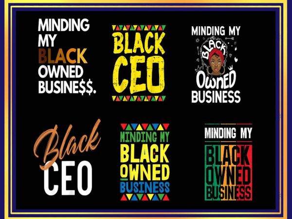 22 black business owner png, small business owner png, dope black, small owner, minding my black owned business, black ceo, digital download 1013899905