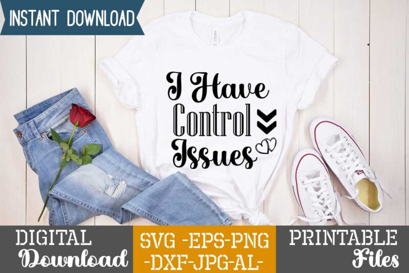 I Have Control Issues,Eat sleep game repeat,eat sleep cheer repeat svg, t-shirt, t shirt design, design, eat sleep game repeat svg, gamer svg, game controller svg, gamer shirt svg, funny