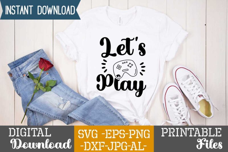 Let's Play,Eat sleep game repeat,eat sleep cheer repeat svg, t-shirt, t shirt design, design, eat sleep game repeat svg, gamer svg, game controller svg, gamer shirt svg, funny gaming quotes,