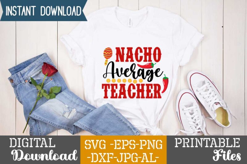 Quarantine De Mayo,Nacho average daddy,nacho average papa tshirt design,nacho average papa svg design,cinco de mayo svg bundle,cinco de mayo t shirt bundle,cinco de mayo svg bundle quotes,cinco de mayo t