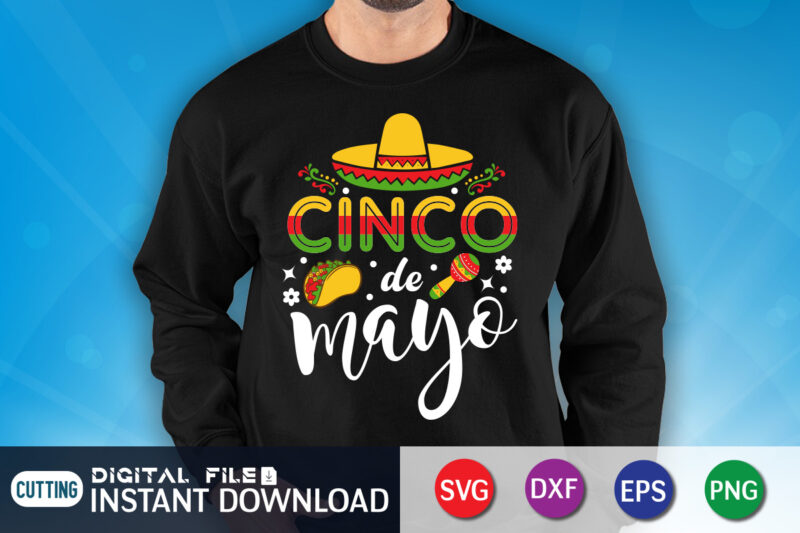 Cinco De Mayo T Shirt, De Mayo Shirt, Cinco de Mayo Sublimation, Cinco de Mayo SVG, Happy Cinco De Mayo Shirt, Cinco de Mayo SVG Bundle, Nacho Average Svg Family