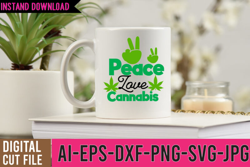 peace Love Cannabis Tshirt Design,peace Love Cannabis SVG Design, weed svg design, cannabis tshirt design, weed vector tshirt design, weed svg bundle, weed tshirt design bundle, weed vector graphic design,