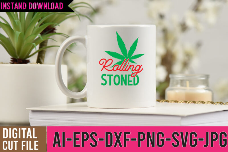Rolling Stoned SVG Design , Rolling Stoned Tshirt Design, weed svg design, cannabis tshirt design, weed vector tshirt design, weed svg bundle, weed tshirt design bundle, weed vector graphic design,