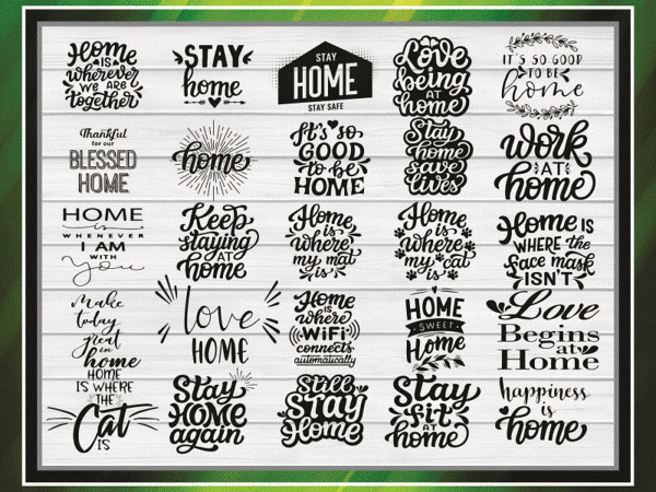 Bundle 100 home quotes svg, home sweet home svg files, new home svg, home svg shirt, home svg sayings, stay at home svg, family svg 996763925 t shirt template
