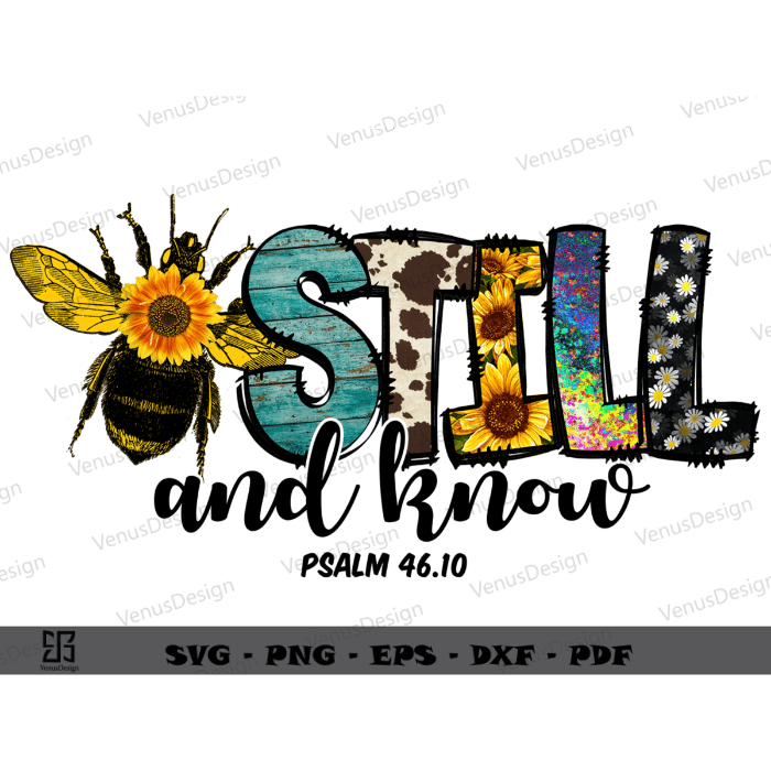 Bee Day Quotes Sublimation Files & Bee Sunflower Art Png Files, Still and Know Bee Art Cameo Htv Prints, Bumble Bee Vector Sublimation Design