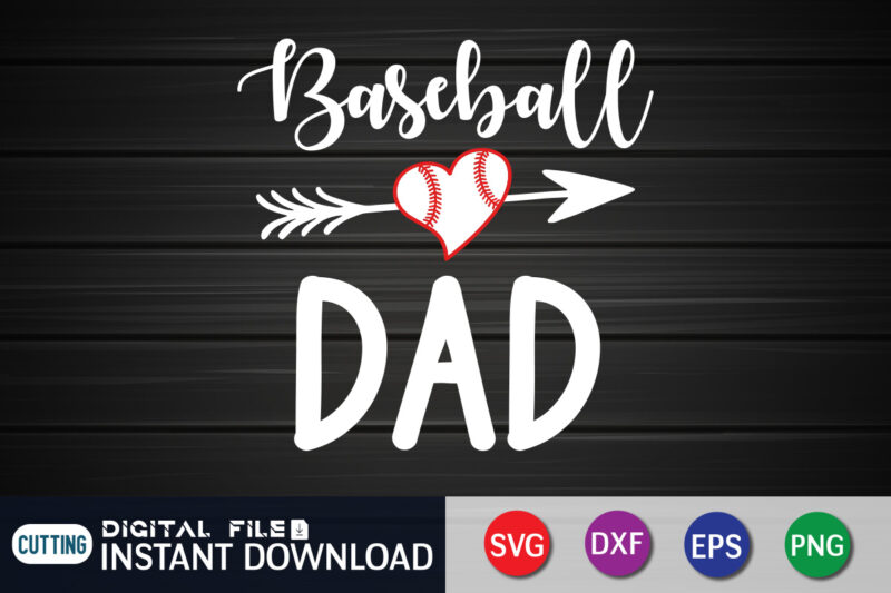 Baseball Dad T Shirt, Dad Shirt, Dad SVG, Baseball Shirt, Baseball SVG Bundle, Baseball Mom Shirt, Baseball Shirt Print Template, Baseball vector clipart, Baseball svg t shirt designs for sale