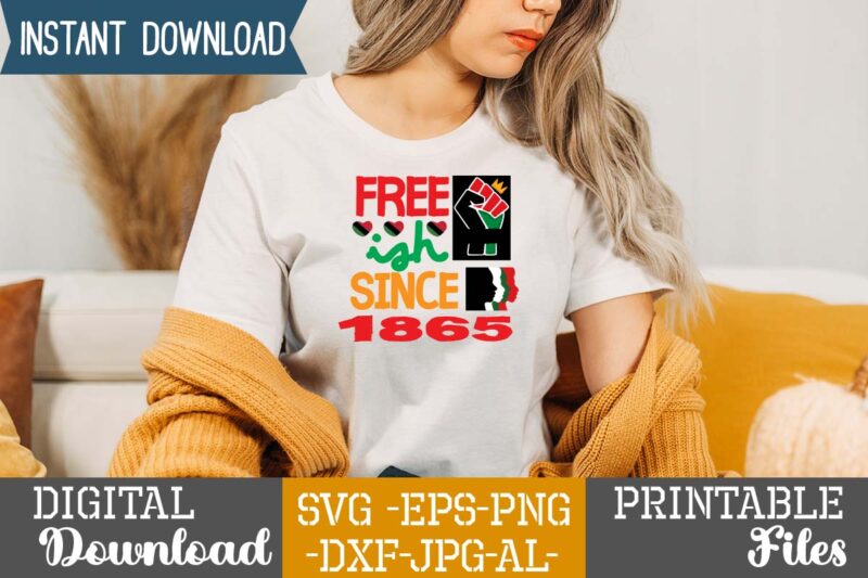 Free Ish Since 1865,juneteenth black king nutrition facts svg, juneteenth black king nutritional facts svg, juneteenth black king nutritional facts, juneteenth free-ish 1865 shirt design, juneteenth svg, black history month
