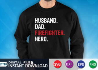 Husband Dad Freighter Hero Shirt, Dad Shirt, Husband Shirt, Firefighter Shirt, Firefighter SVG Bundle, Firefighter SVG quotes Shirt, Firefighter Shirt Print Template, Proud To Be A Firefighter SVG, firefighter cut graphic t shirt