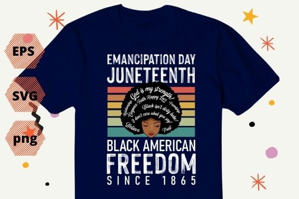 Emancipation Day shirt png, Juneteenth Black American Freedom Women gift T-Shirt design eps