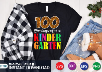 100 Days Of Kinder Garten Shirt, 100 Days Of School shirt, 100th Day of School svg, 100 Days svg, Teacher svg, School svg, School Shirt svg, 100 Days of School