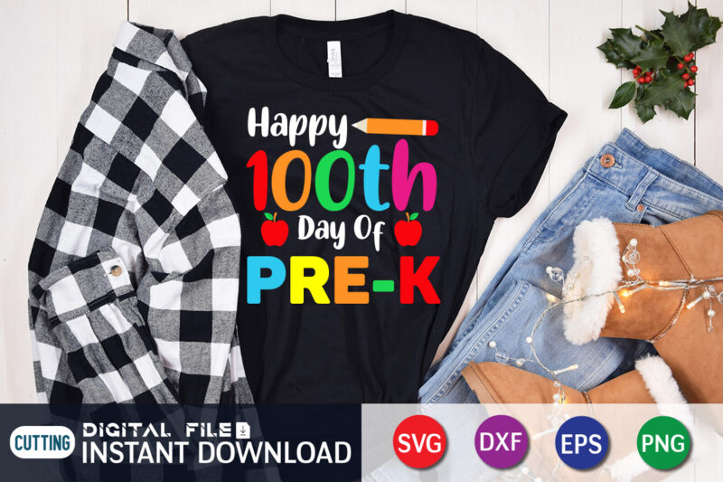 Happy 100Th Day Of Pre-K Shirt, 100 Days Of School shirt, 100th Day of School svg, 100 Days svg, Teacher svg, School svg, School Shirt svg, 100 Days of School