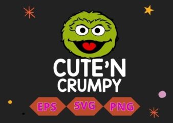 cute n crumpy Oscar the Grouch Cute n Grumpy TShirt design vector svg